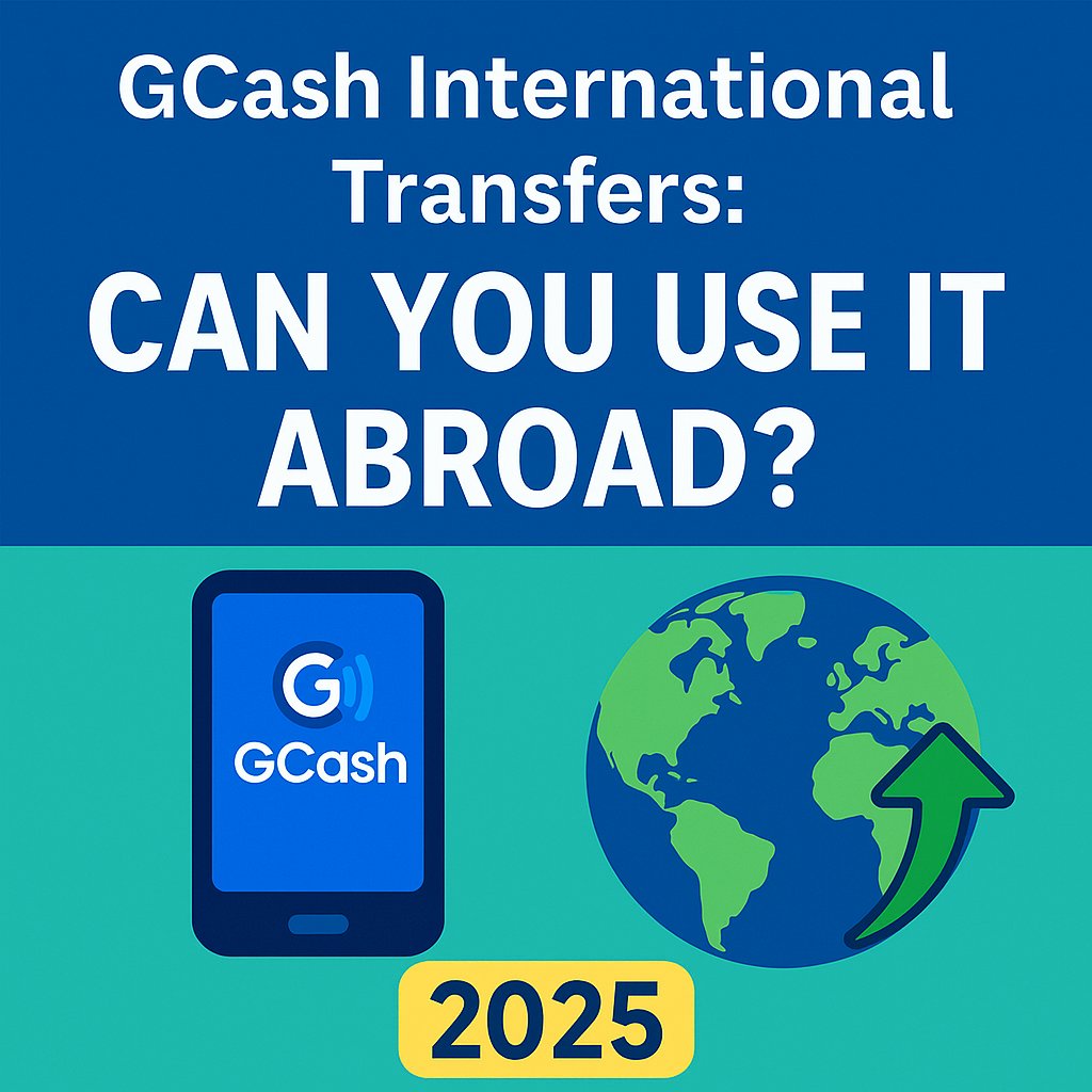 Can you use GCash for international transfers in 2025? A complete guide for overseas Filipinos and travelers using mobile wallets abroad.